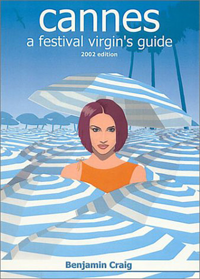 Cover for Cannes - A Festival Virgin's Guide (2002 Edition)